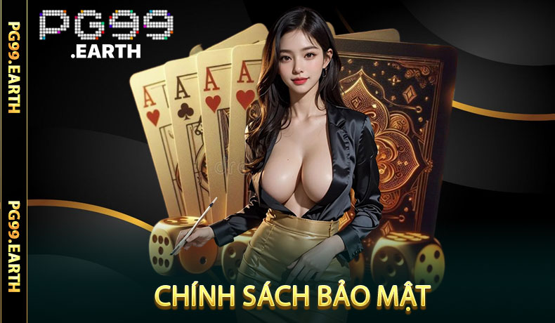 Chính Sách Bảo Mật PG99